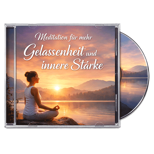 Bonus-Meditation für Gelassenheit und innere Stärke